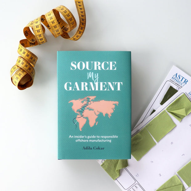 Source My Garment- An Insider's Guide To Responsible Offshore Manufacturing